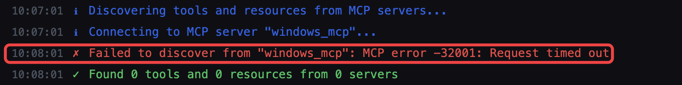 Activity log: the app connects to the windows_mcp server and a minute later reports Failed to discover from windows_mcp: MCP error -32001: Request timed out
