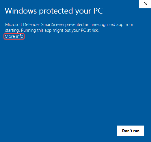 Windows SmartScreen prompt Windows protected your PC, with the More info link highlighted